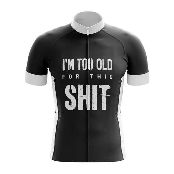 Too Old for This Cycling Jersey black